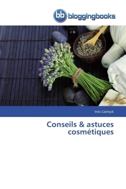 Conseils & astuces cosmétiques