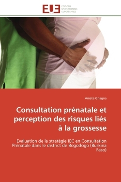 Consultation prénatale et perception des risques liés à la grossesse