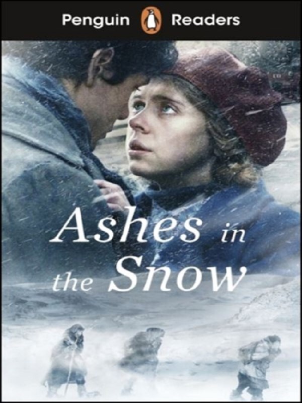 Penguin Readers Level 5: Ashes in the Snow (ELT Graded Reader)