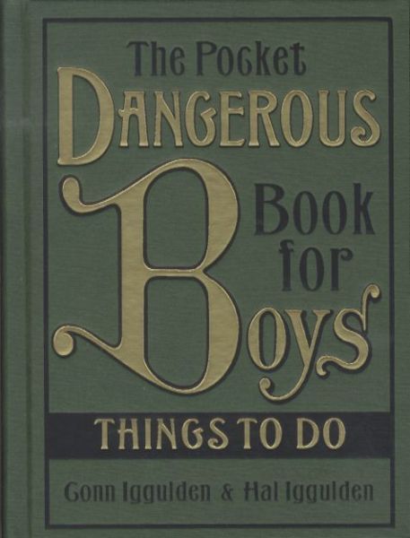 The Pocket Dangerous Book for Boys : Things to Do