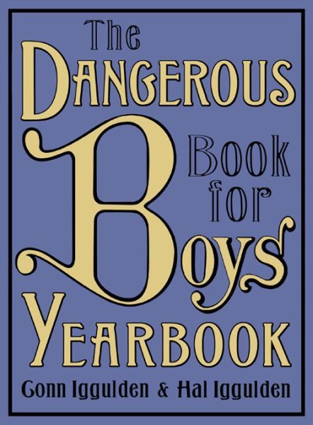 The Dangerous Book for Boys Yearbook
