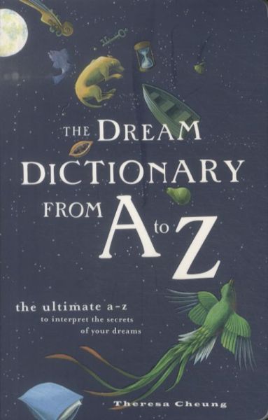 The Dream Dictionary from A to Z