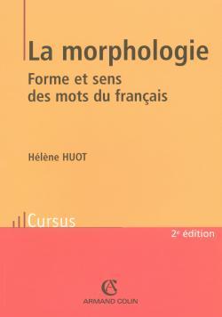 La morphologie - Forme et sens des mots du français