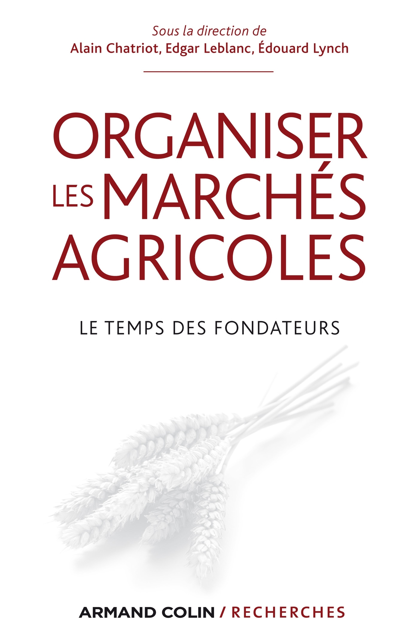Organiser les marchés agricoles - Le temps des fondateurs