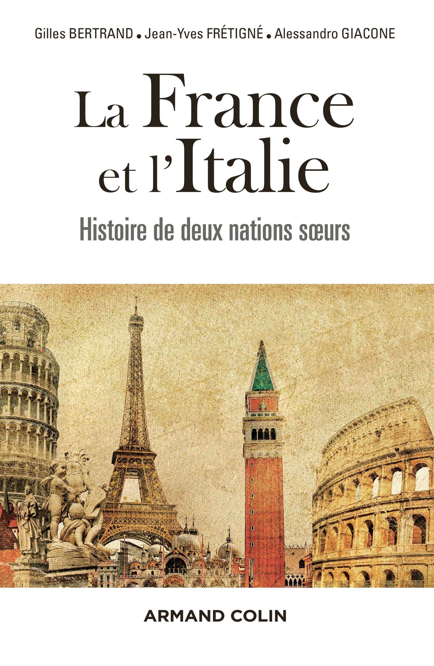 La France et l'Italie - Histoire de deux nations soeurs