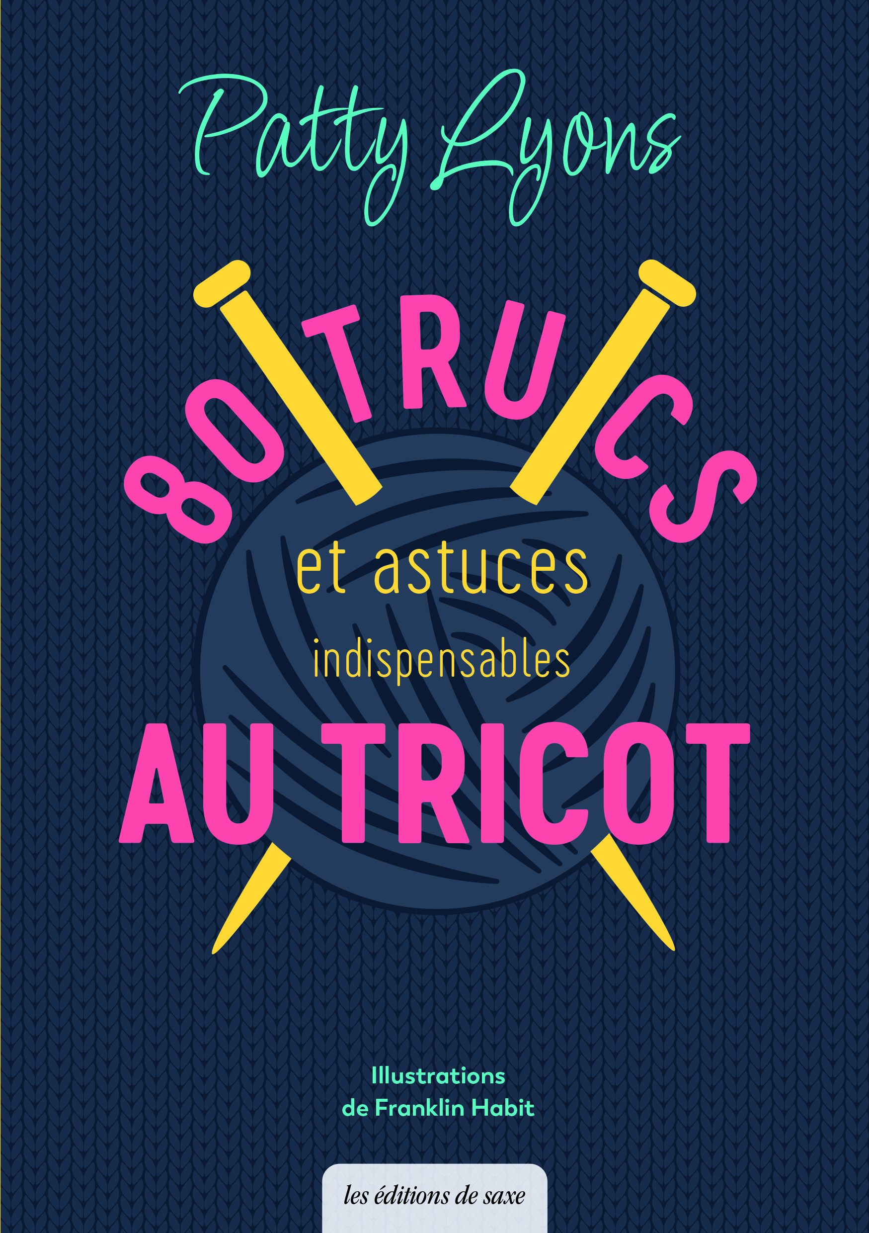 80 trucs & astuces indispensables au tricot