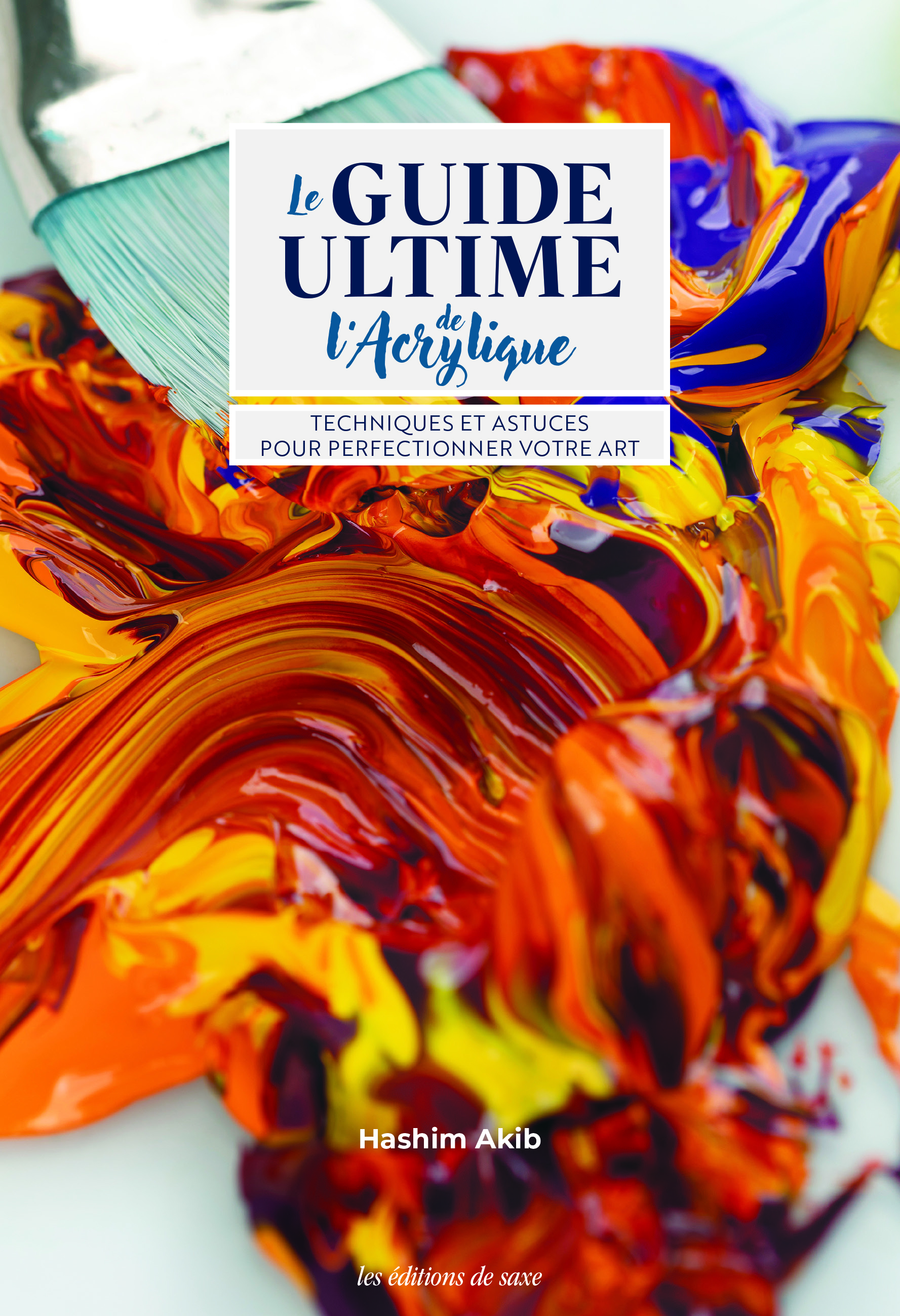 Le guide ultime de l'acrylique