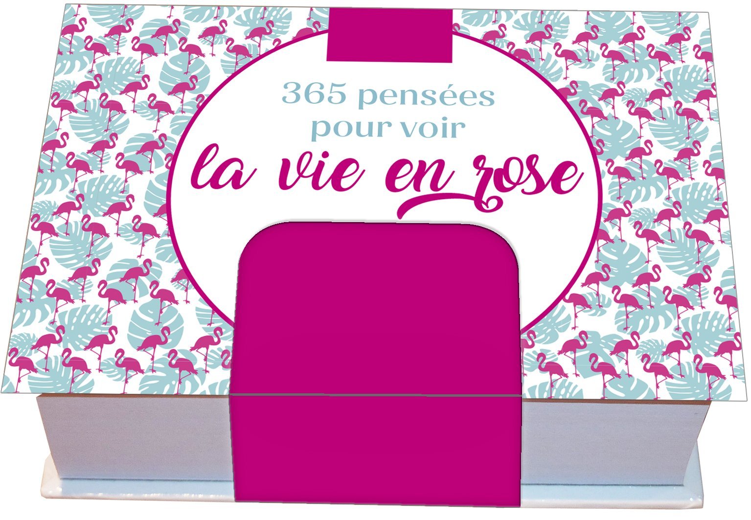 Minimaniak 365 pensées pour voir la vie en rose - mini calendrier