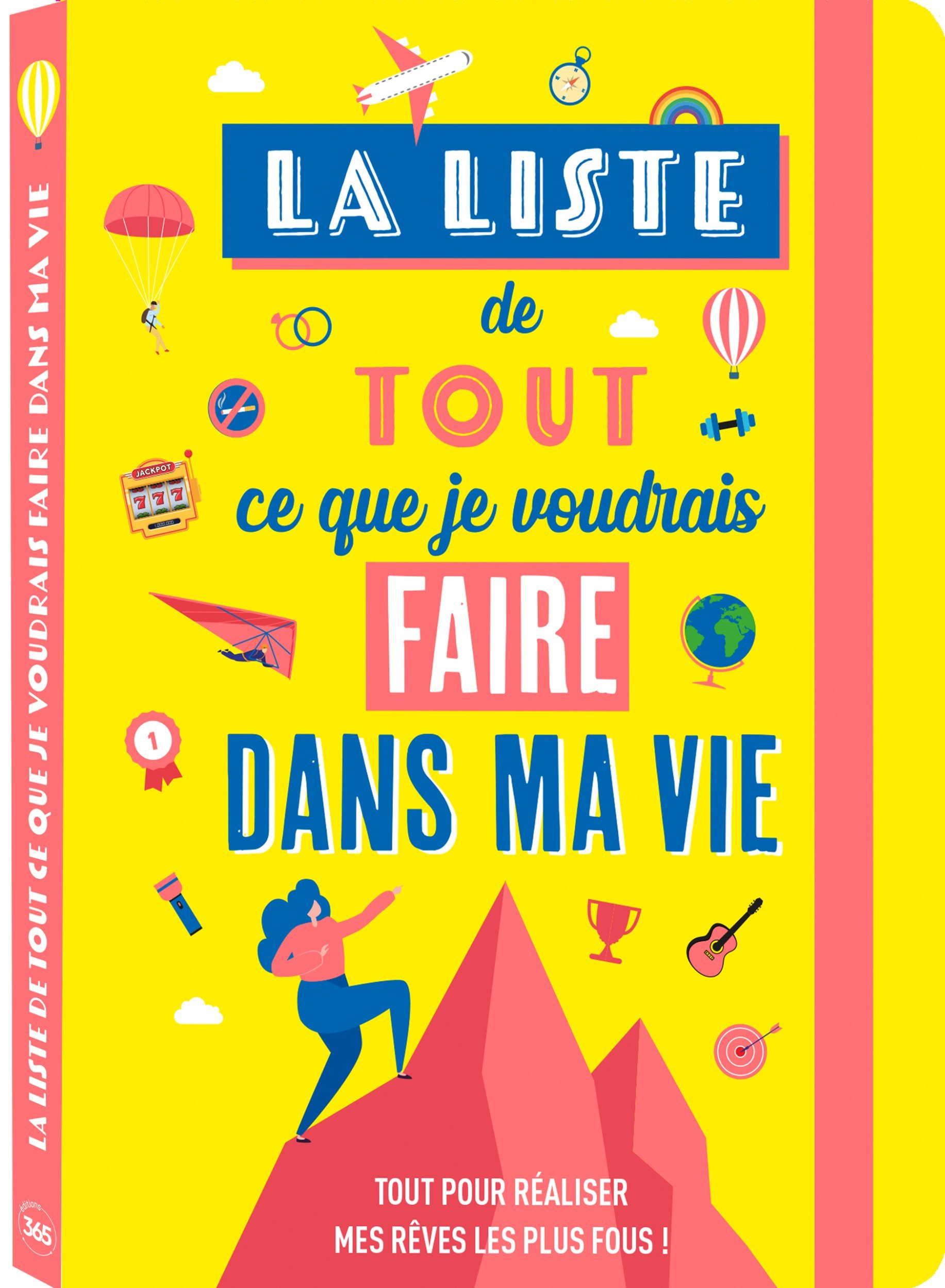 La liste de tout ce que je voudrais faire dans ma vie - Ma bucket list