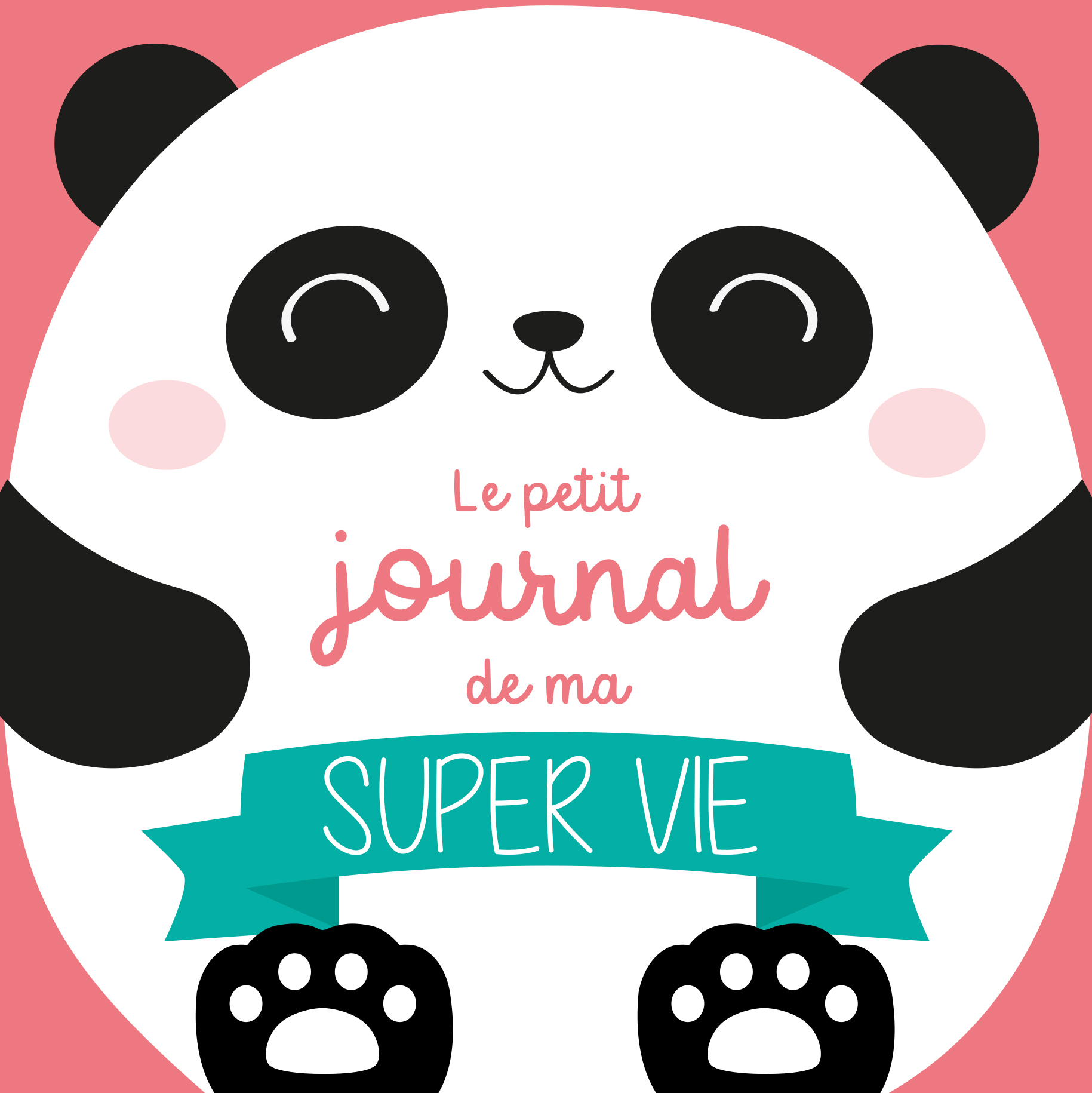 Le petit journal de ma super vie (spécial panda)