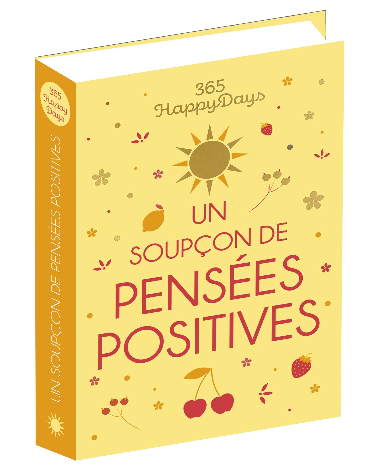 365 Happy Days : Un soupçon de pensées positives