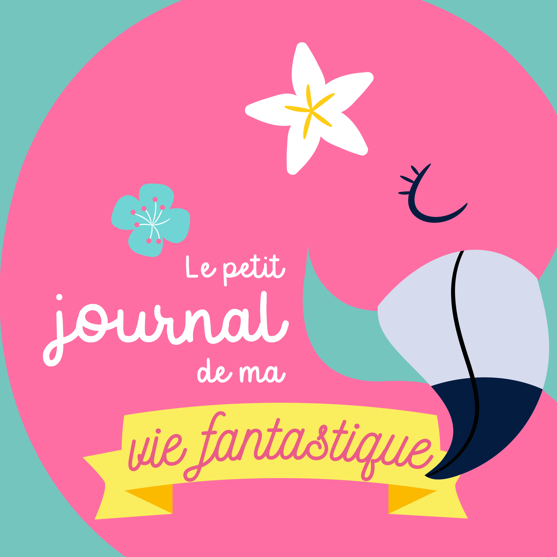 Le petit journal de ma vie fantastique (spécial flamant)