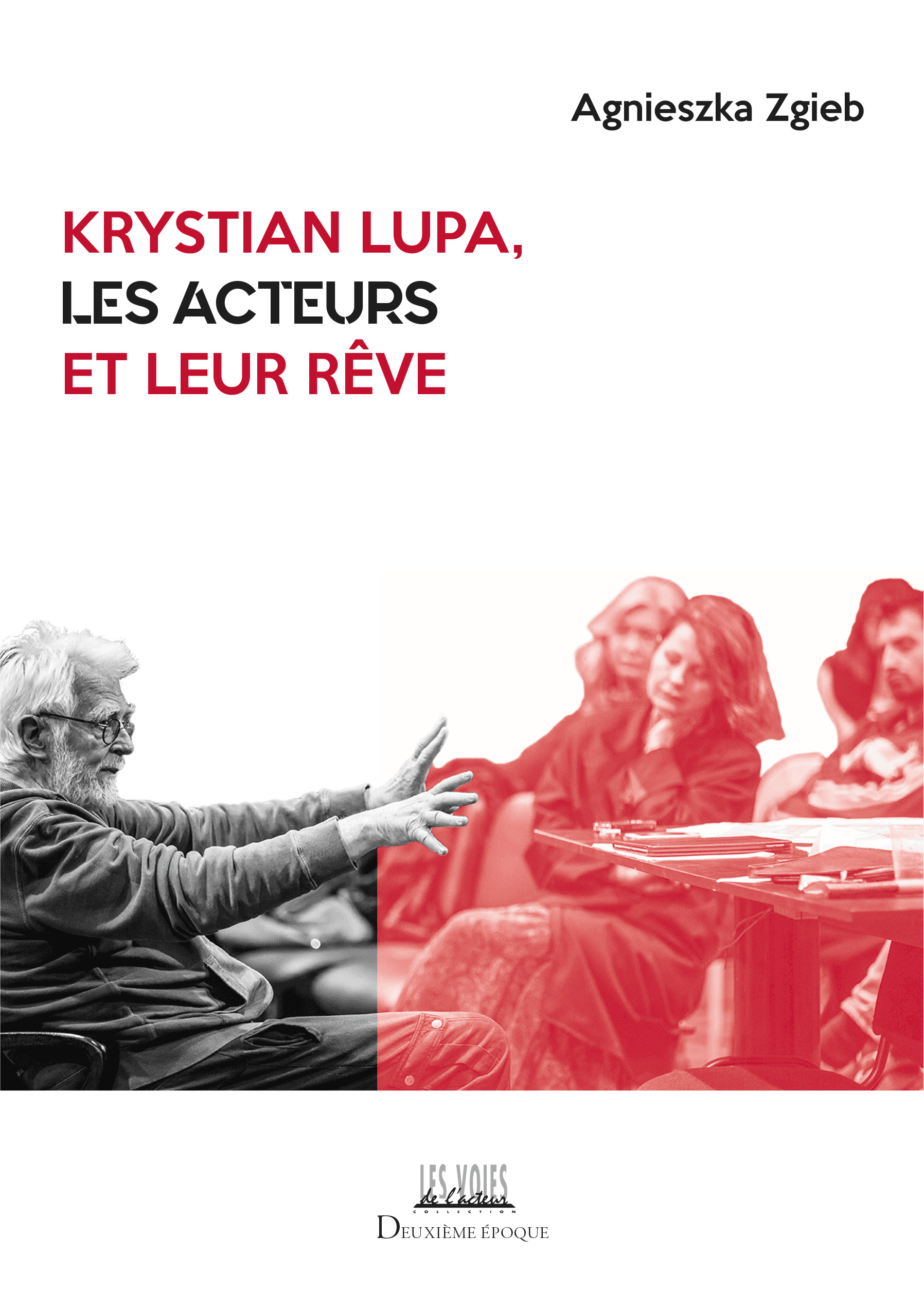 Krystian Lupa, les acteurs et leur rêve