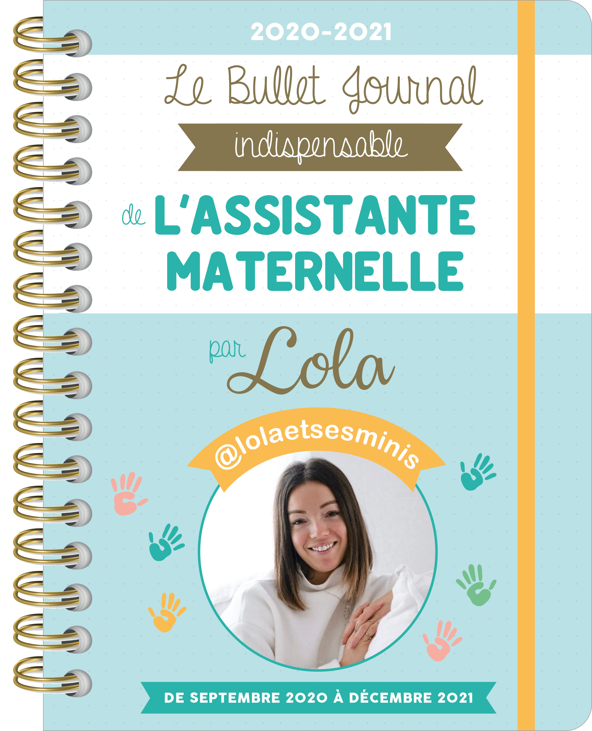 Le Bullet Journal indispensable de l Assistante maternelle par Lola et ses minis 2020-2021