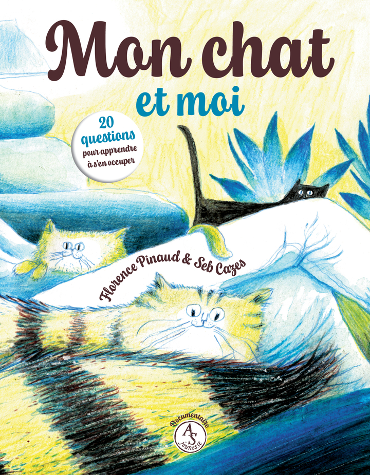 Mon chat et moi - 20 questions pour apprendre à s'en occuper