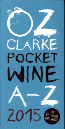 OZ CLARKE POCKET WINE A-Z: 2015