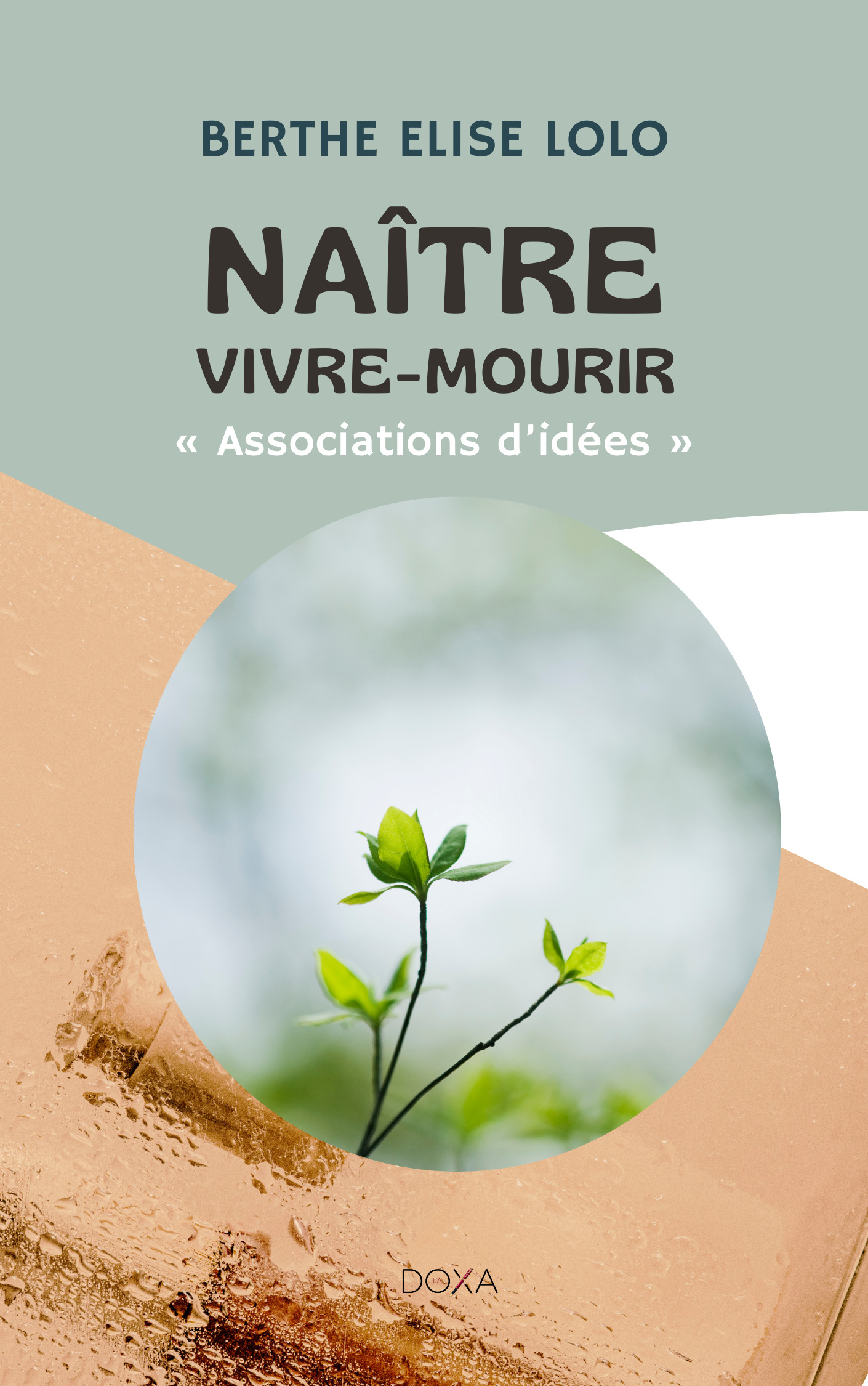 NAÎTRE –  VIVRE – MOURIR