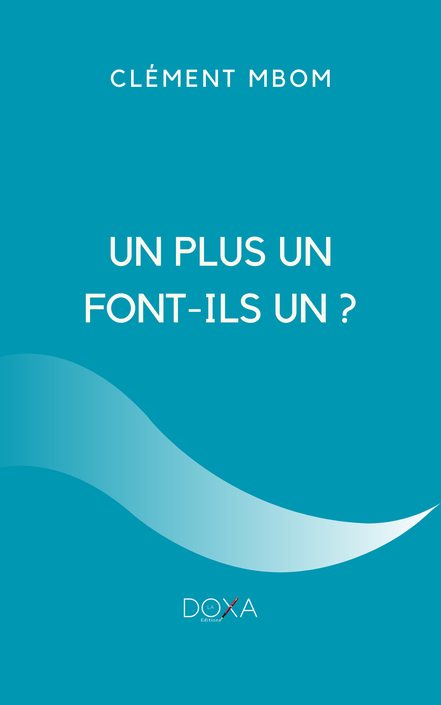 UN PLUS UN FONT-ILS UN ?