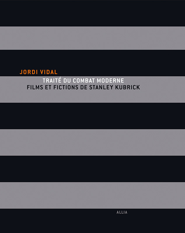 TRAITE DU COMBAT MODERNE. FILMS (...) DE S. KUBRICK