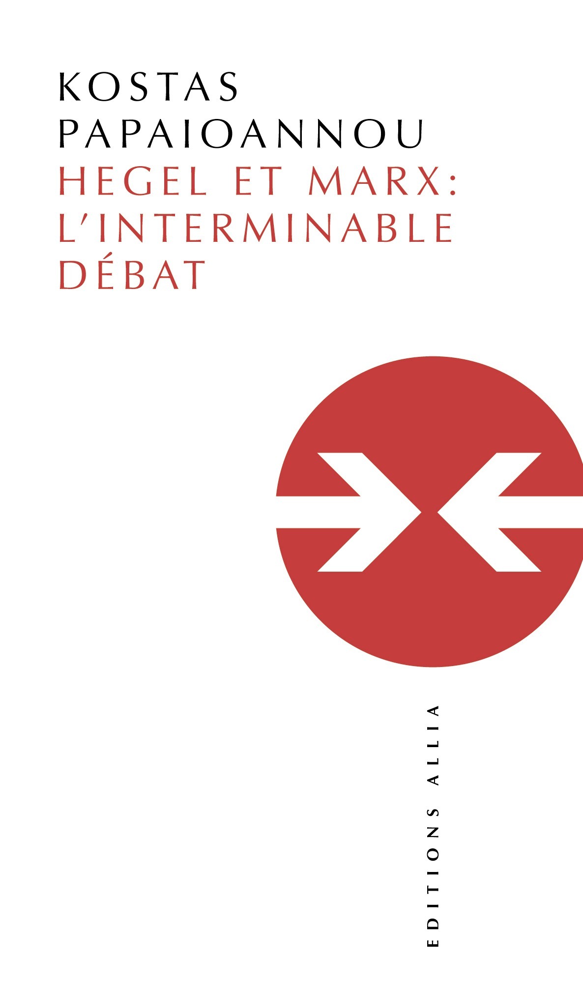 HEGEL ET MARX : L'INTERMINABLE DEBAT