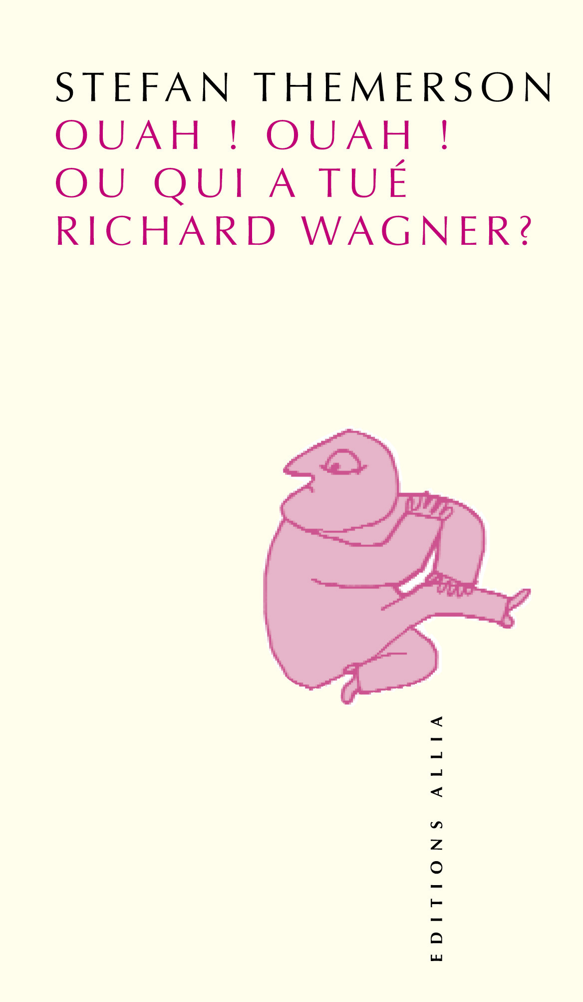OUAH ! OUAH ! OU QUI A TUE RICHARD WAGNER ?
