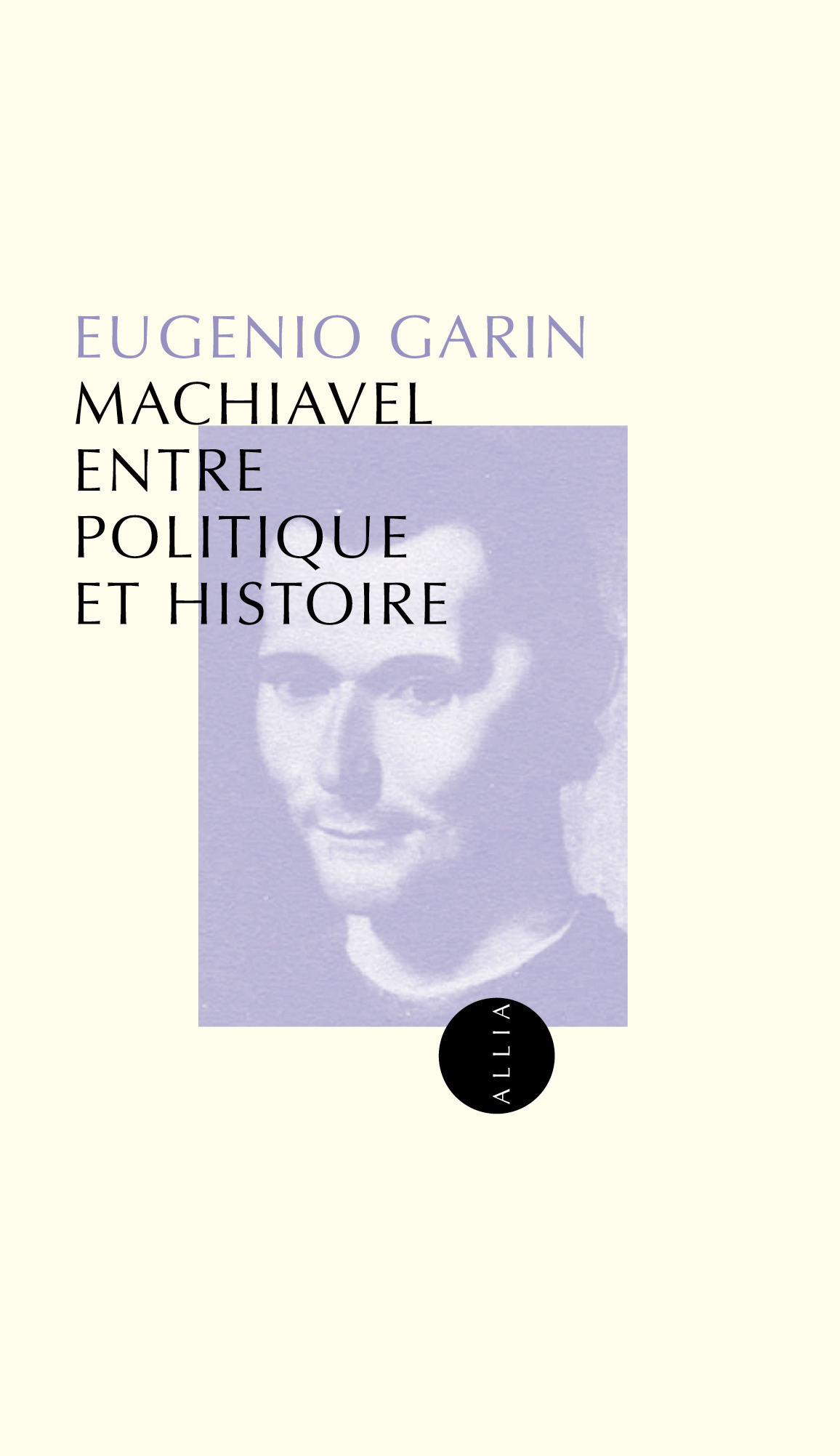 MACHIAVEL ENTRE POLITIQUE ET HISTOIRE