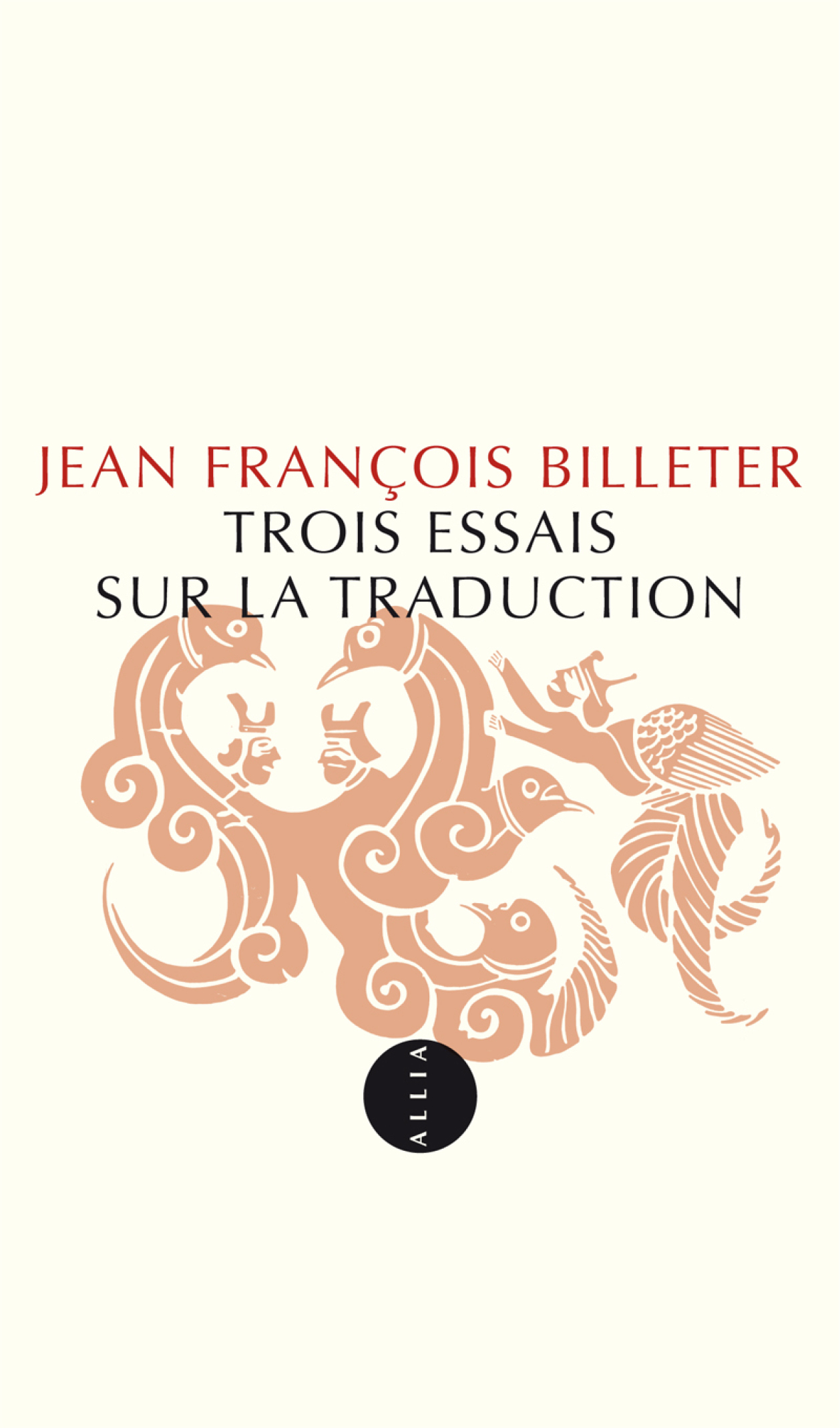 TROIS ESSAIS SUR LA TRADUCTION