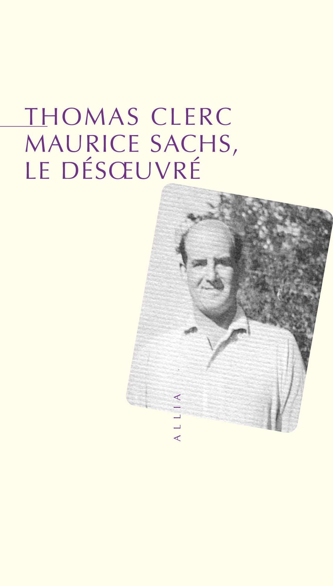 MAURICE SACHS, LE DESOEUVRE