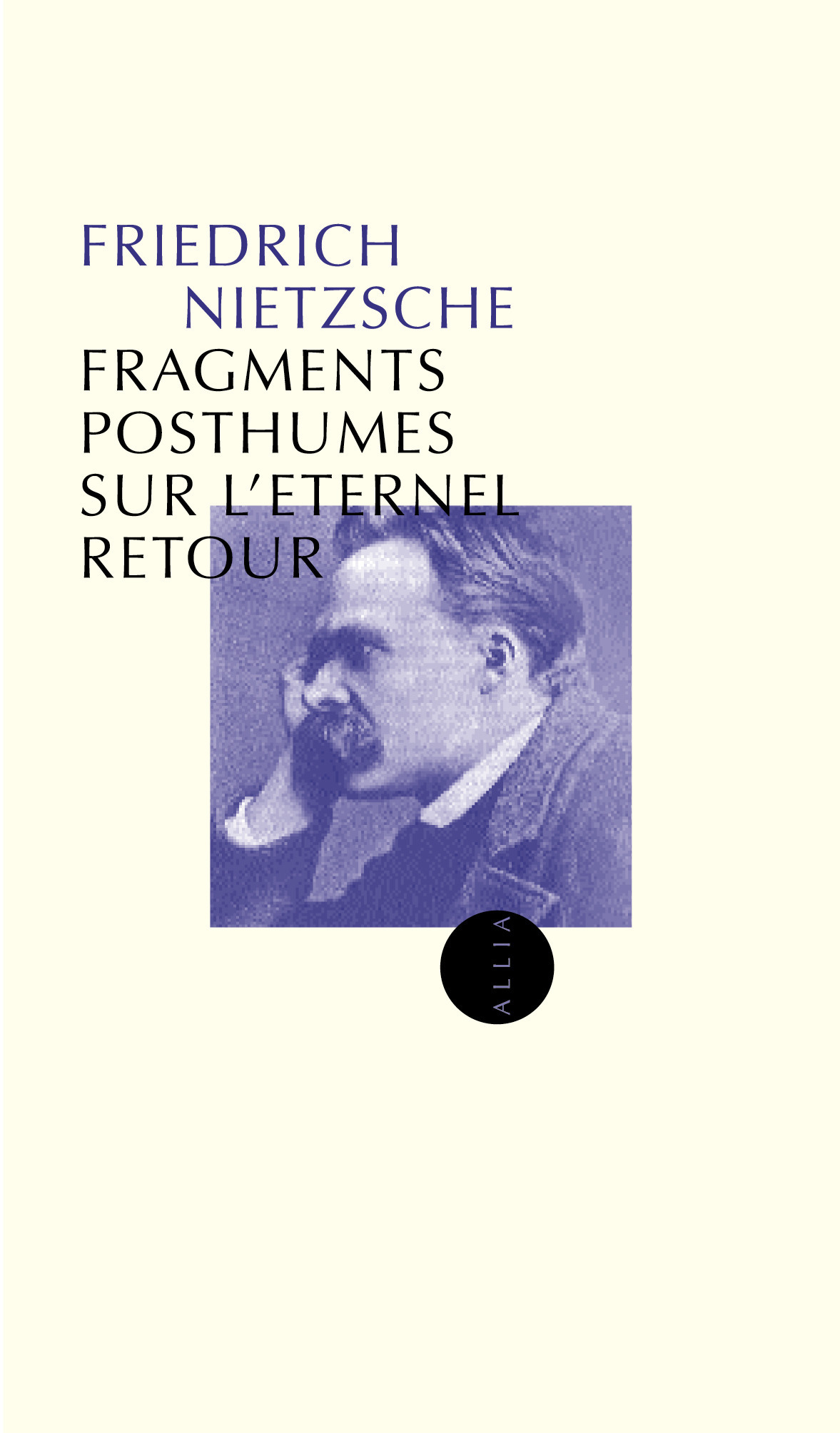 FRAGMENTS POSTHUMES SUR L'ETERNEL RETOUR ancienne édition