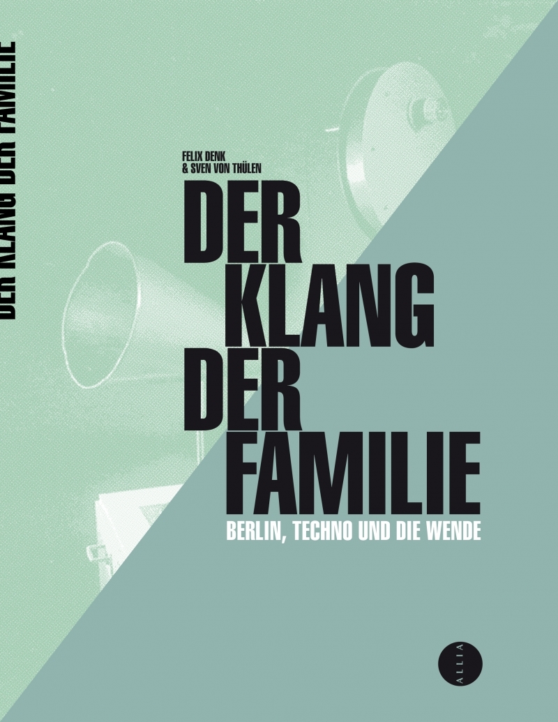 DER KLANG DER FAMILIE - BERLIN, LA TECHNO ET LA CHUTE