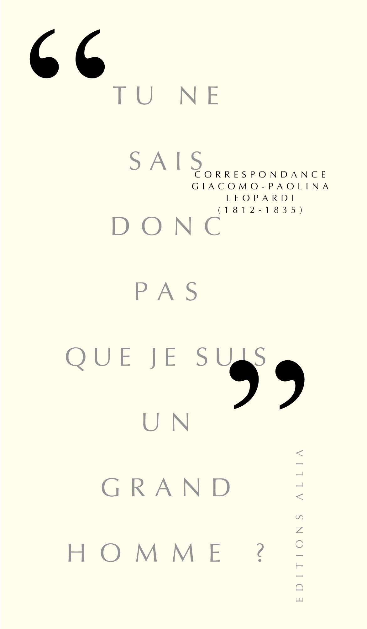 TU NE SAIS DONC PAS QUE JE SUIS UN GRAND HOMME