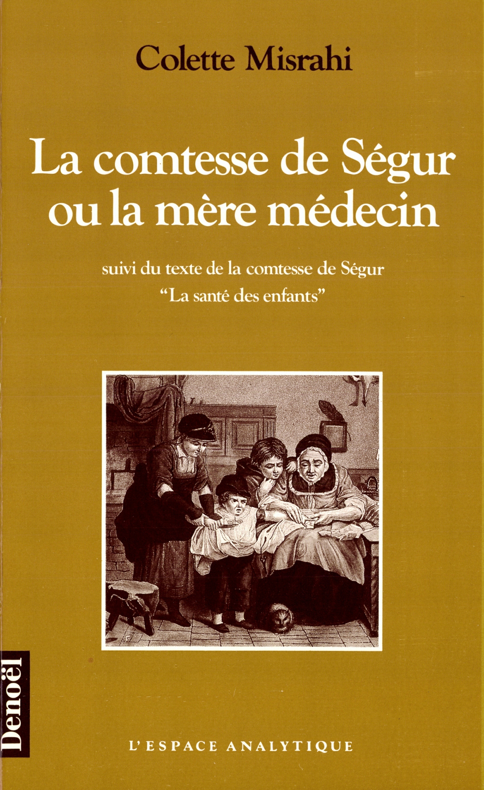 La Comtesse de Ségur ou la mère médecin / " La santé des enfants " de la comtesse de Ségur