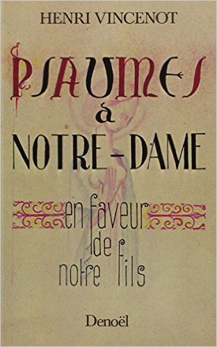 Psaumes à Notre-Dame en faveur de notre fils