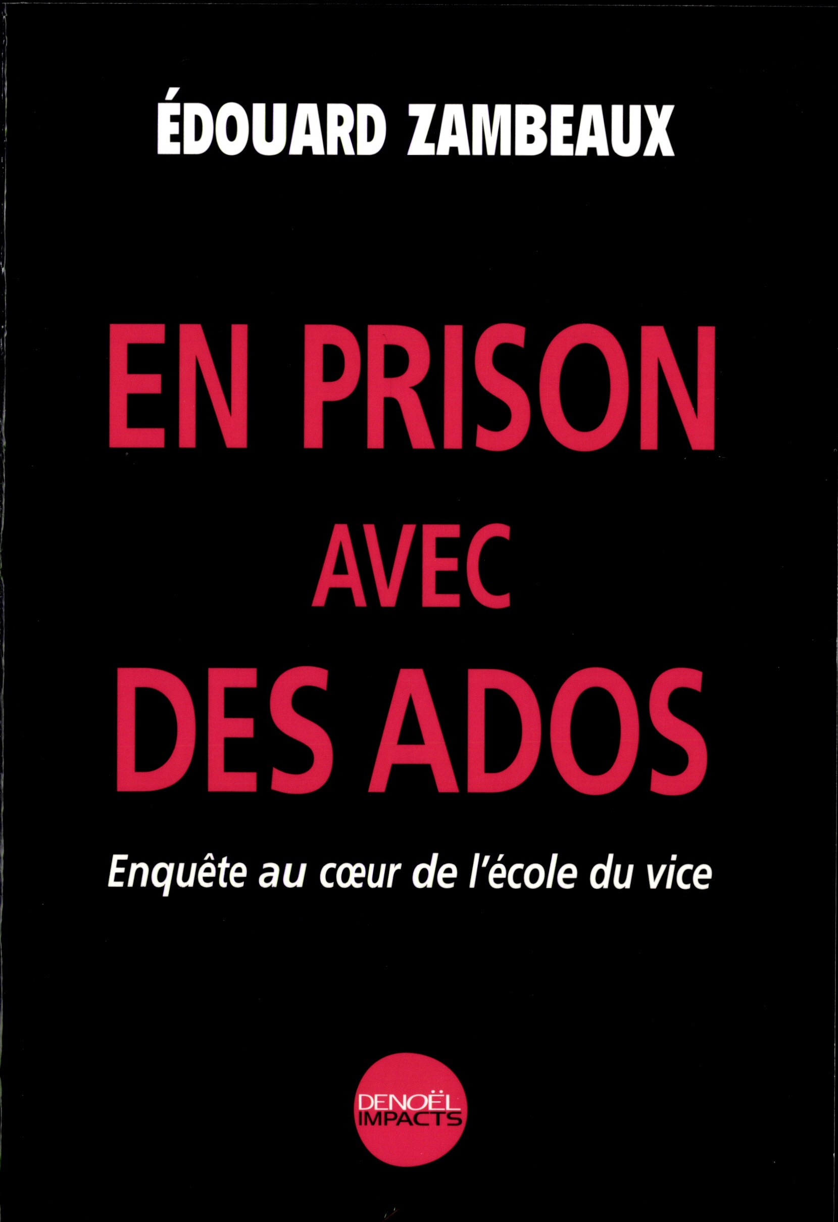 En prison avec des ados