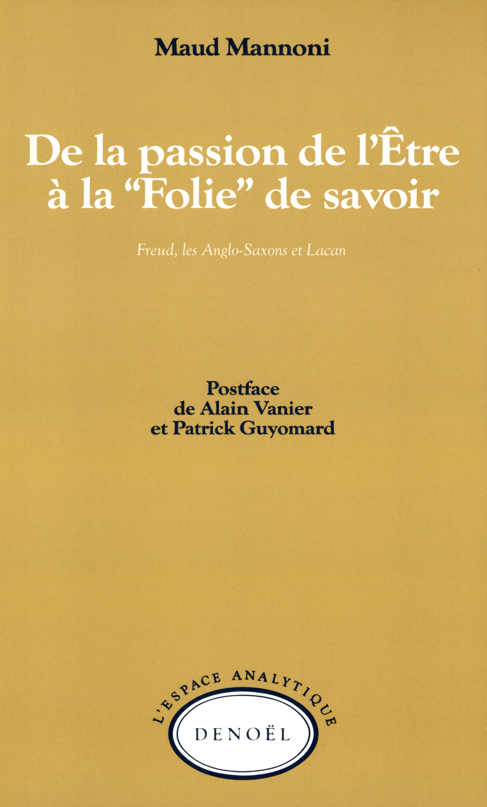 De la passion de l'Être à la "Folie" de savoir