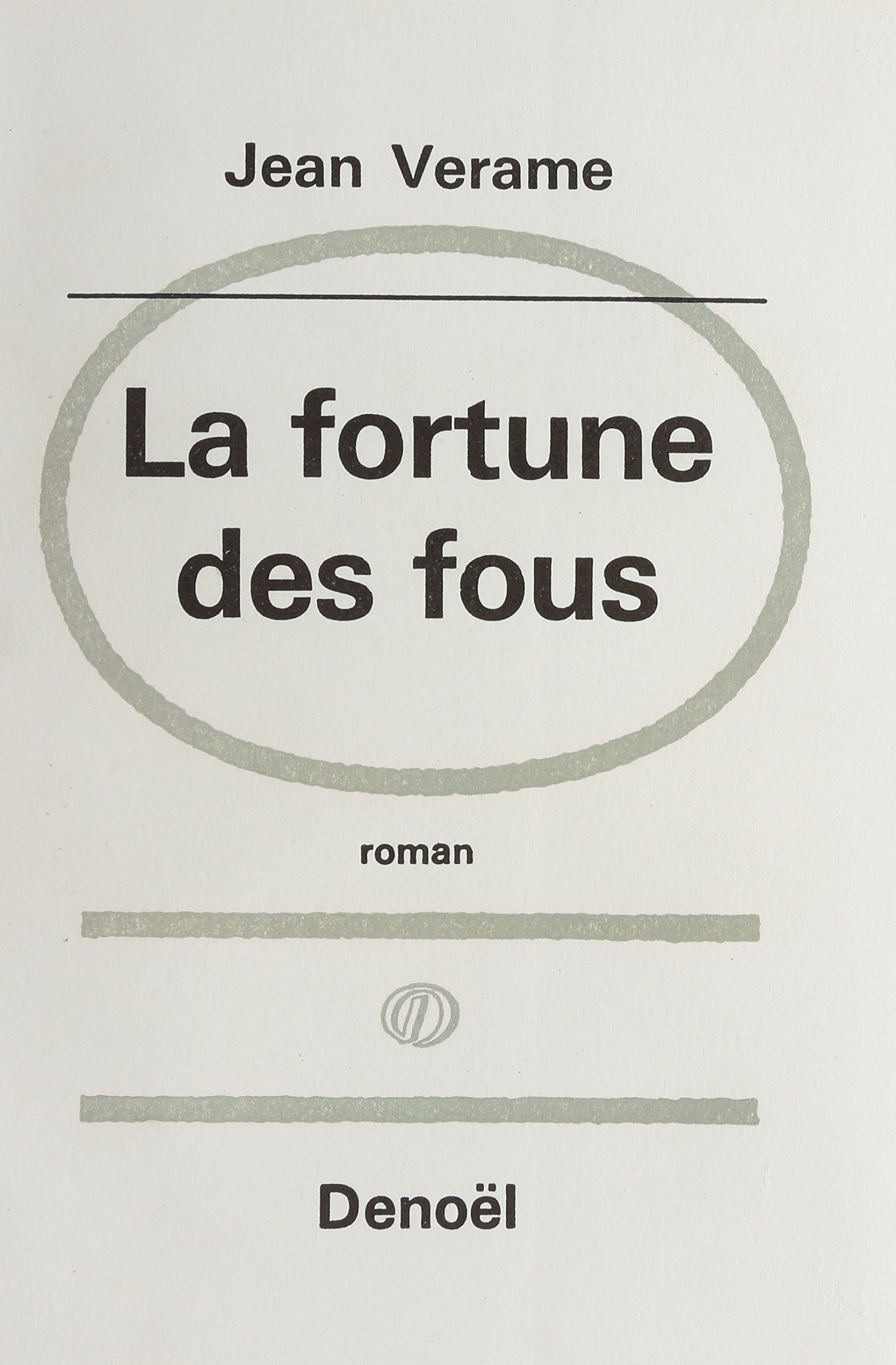 La fortune des fous