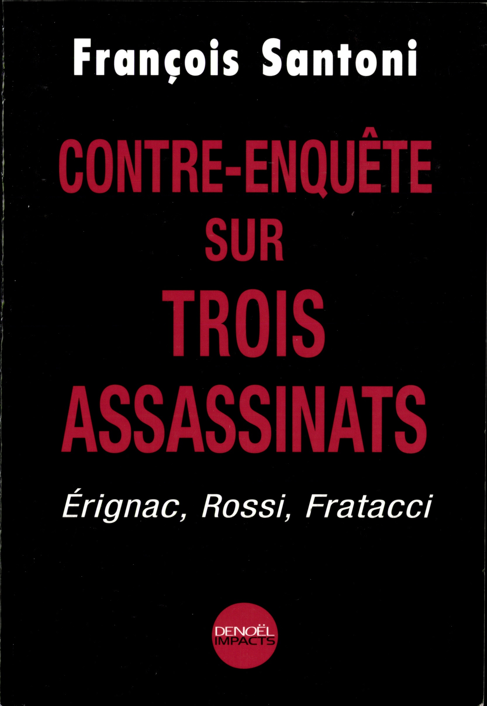 Contre-enquête sur trois assassinats