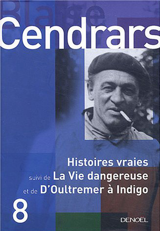 Histoires vraies/La vie dangereuse/D'Outremer à indigo/Vigo un bel éclat de rire
