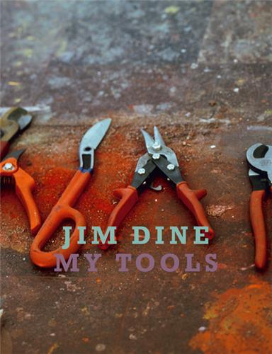 Jim Dine My Tools /anglais