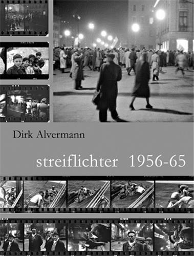 Dirk Alvermann Streiflichter 1956-65 /allemand