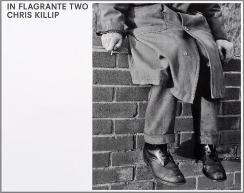 Chris Killip In Flagrante Two /anglais