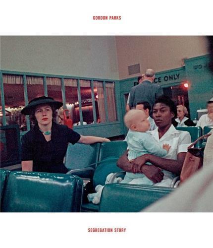 Gordon Parks The Segregation Story /anglais