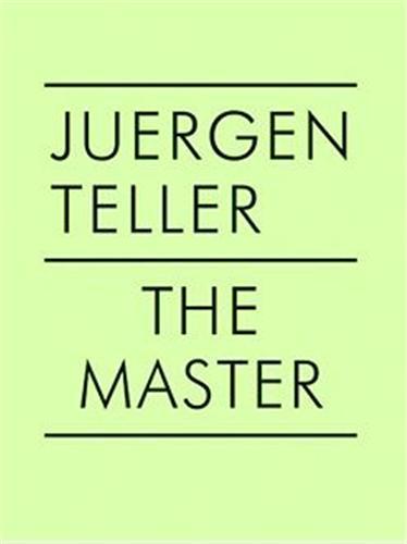 Juergen Teller The Master II /anglais