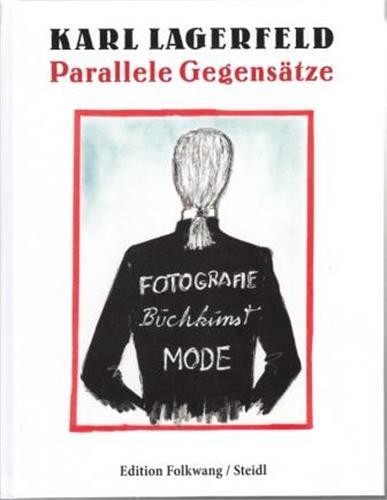 Karl Lagerfeld Parallele GegenSAtze /allemand