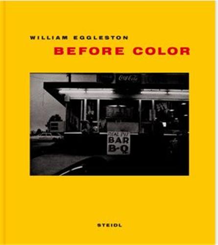 William Eggleston Before Color /anglais