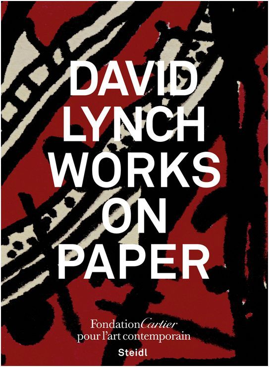 David Lynch Works on Paper /anglais