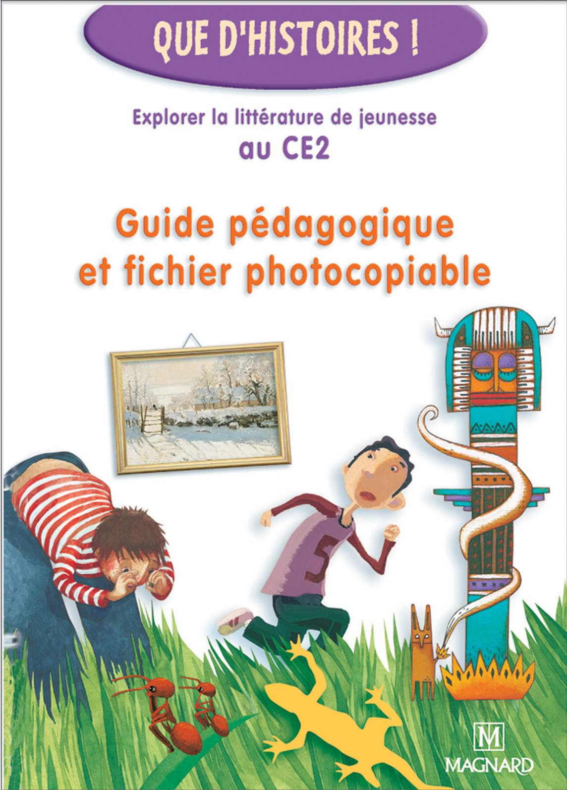 Que d'histoires ! CE2 (2004) - Guide pédagogique et fichier photocopiable