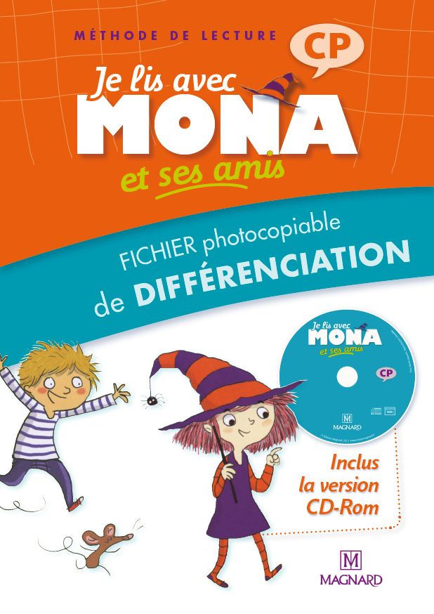 Je lis avec Mona et ses amis CP - Fichier photocopiable de différenciation avec version CD-Rom