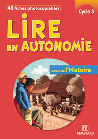 Lire en autonomie cycle 3 - Thème de l'Histoire