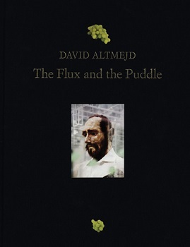 David Altmejd: The Flux and the Puddle /anglais